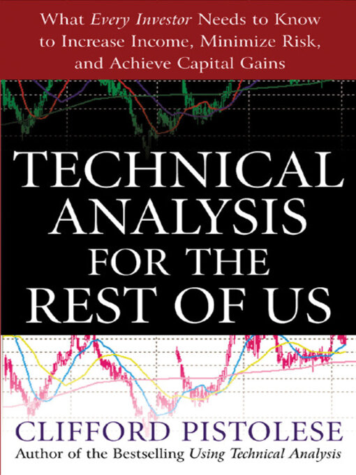 Title details for Technical Analysis for the Rest of Us by Clifford Pistolese - Available